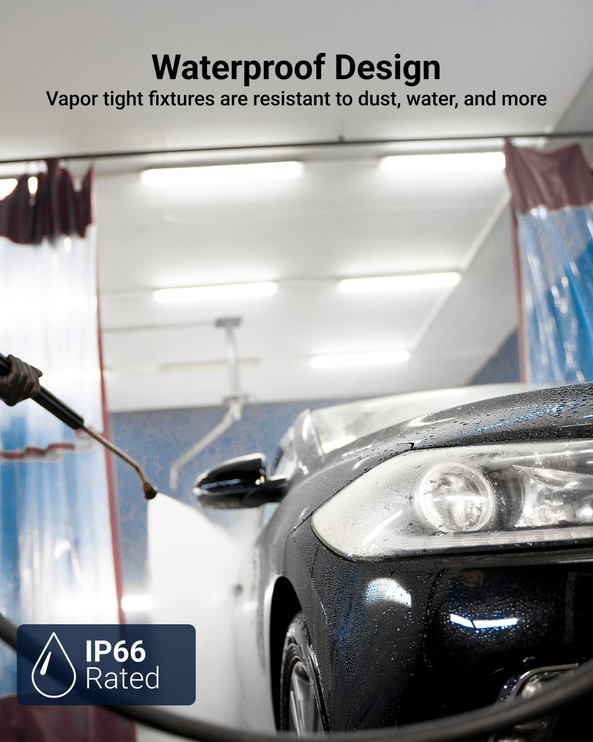 The IP66 rating of the fixture ensures sealed protection against ingress, dust, dirt, moisture, and humidity.