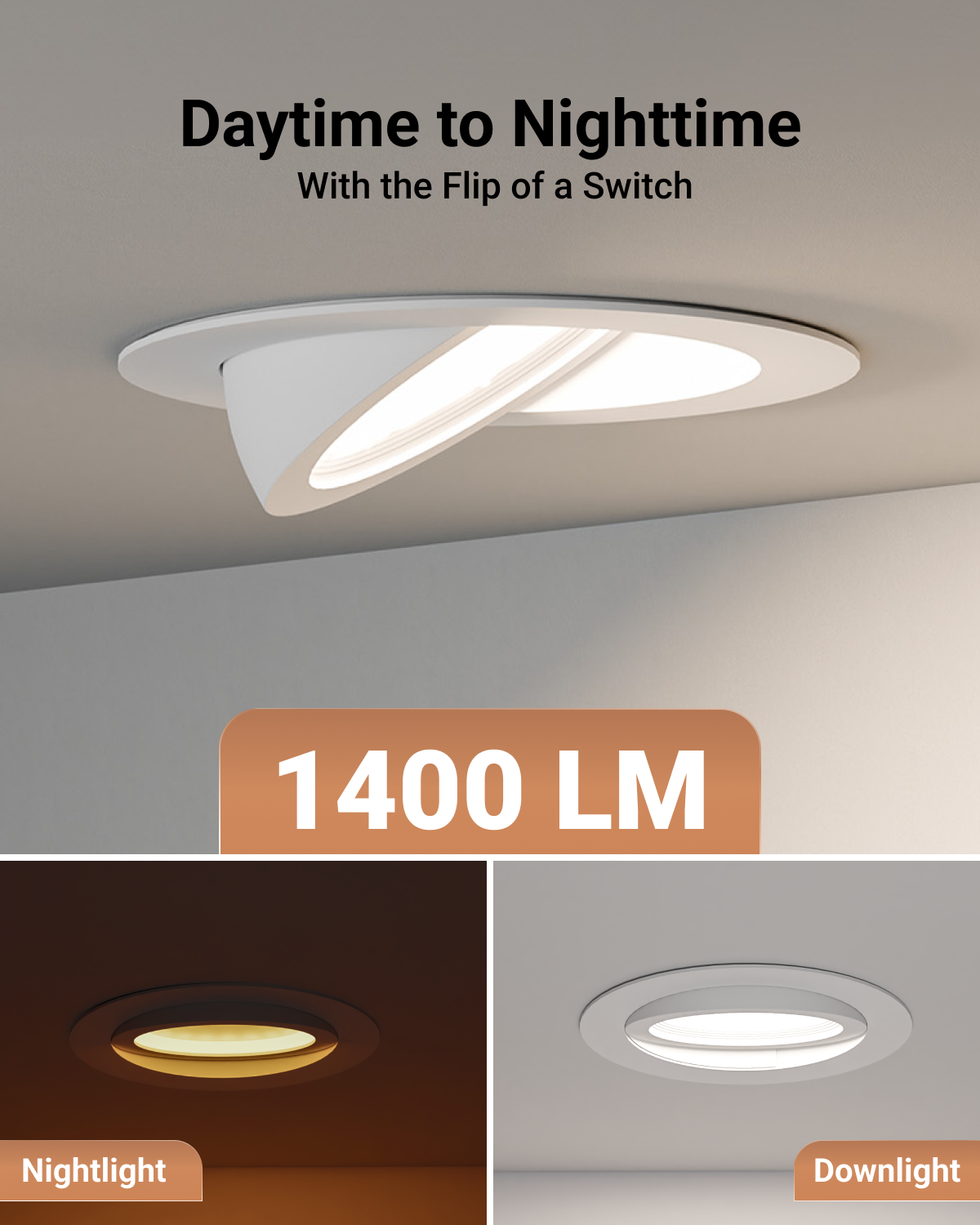 Simply flip the light switch twice to activate the 2000K night light. Both the downlight and night light are dimmable (10%-100%) as well.