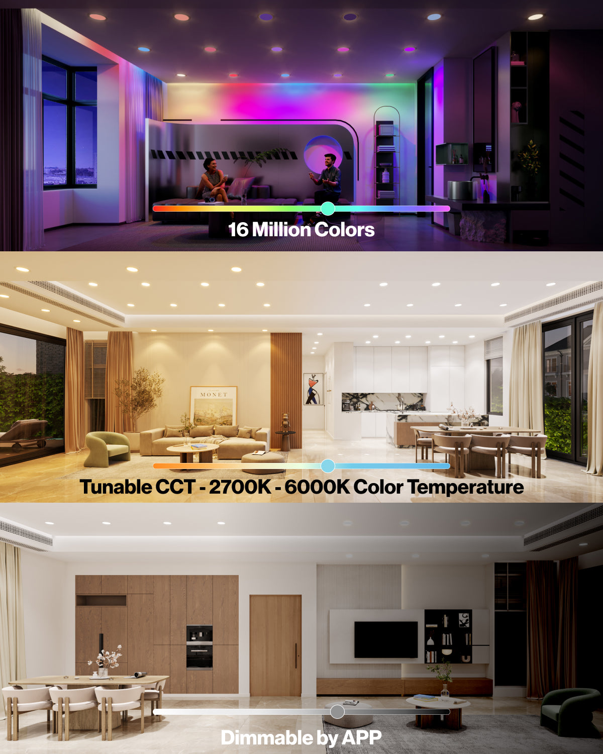 Illuminate your space with selectable hues that are also ideal for visual sensitivity.