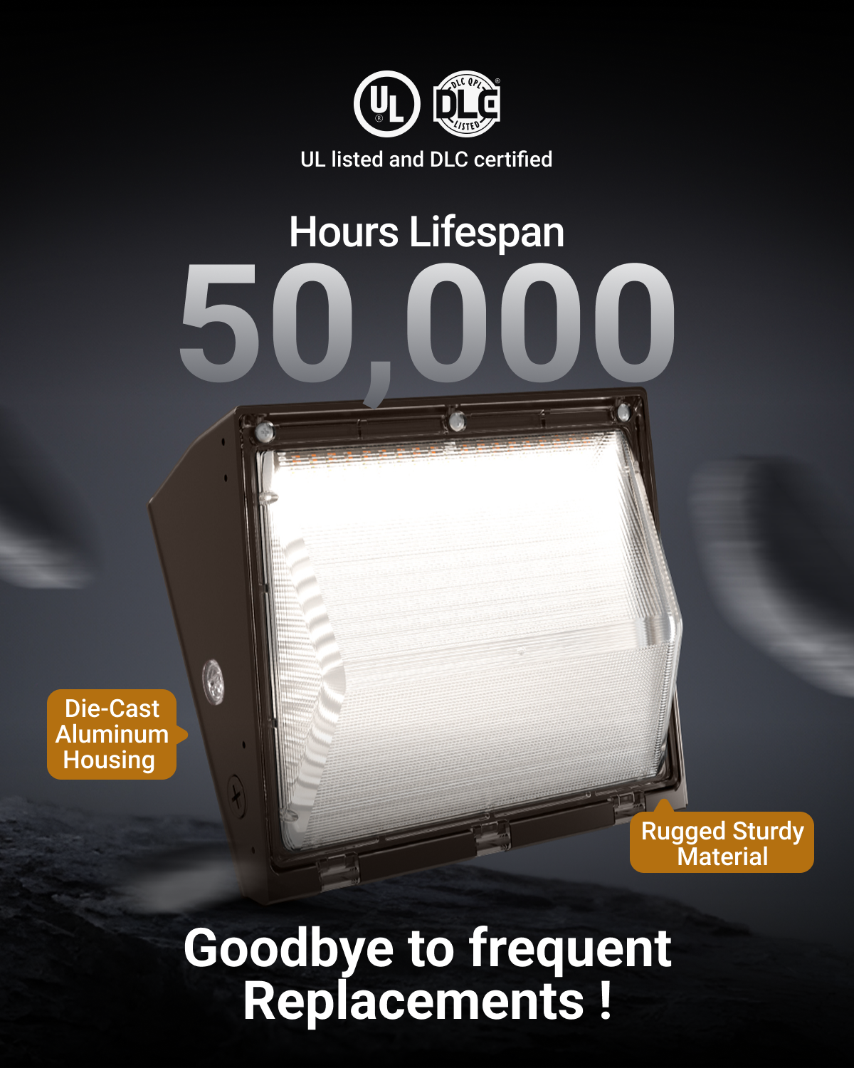 This product is UL Certified. 17-year/50,000-hour rated life is based on engineering testing and probability analysis where light is used for 8 hours per day, 7 days a week.
