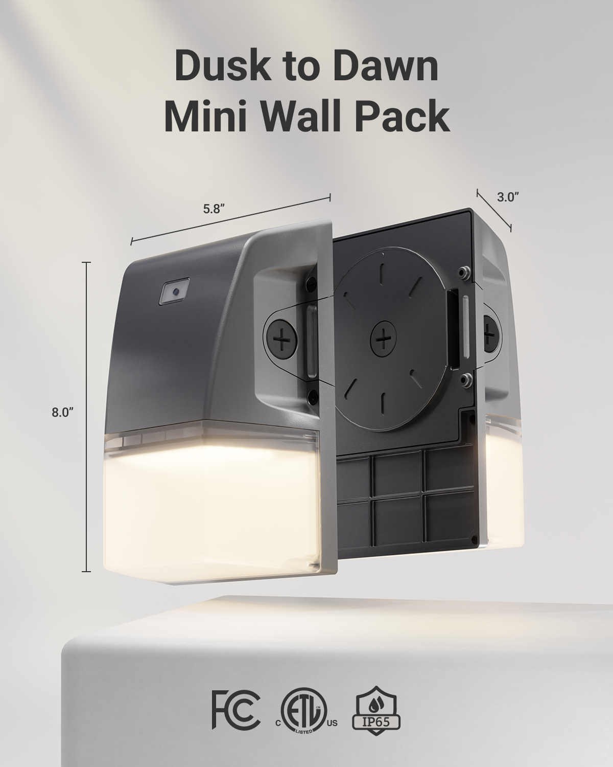 Dusk to Dawn Mini wall pack is 8inches tall and 5.8 inches wide.