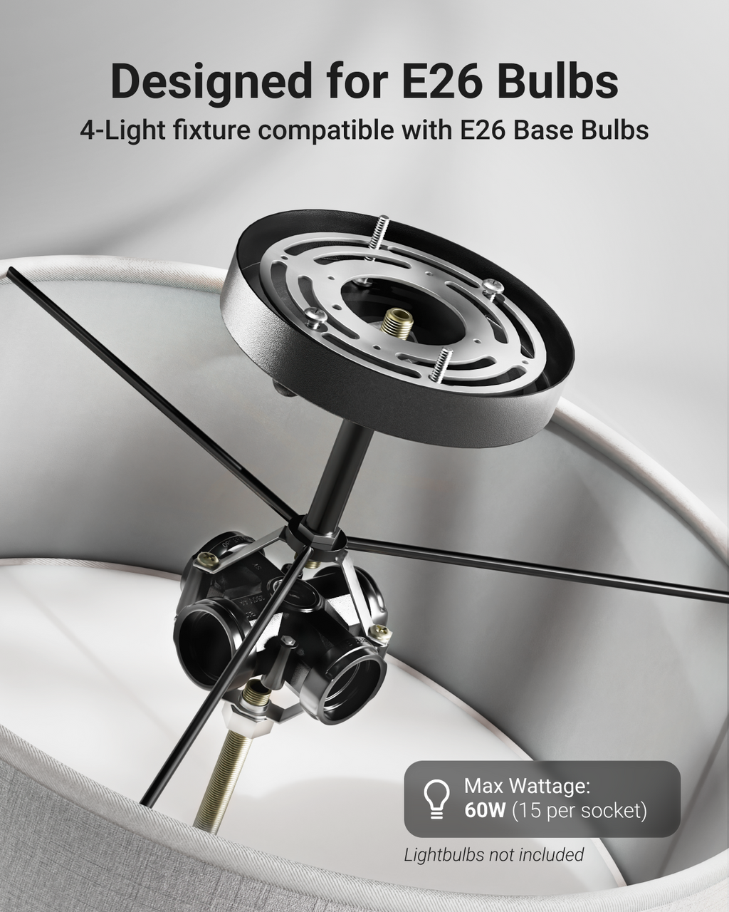 Inside view highlights E26-compatible 4-socket assembly and max 60W rating; bulbs not included