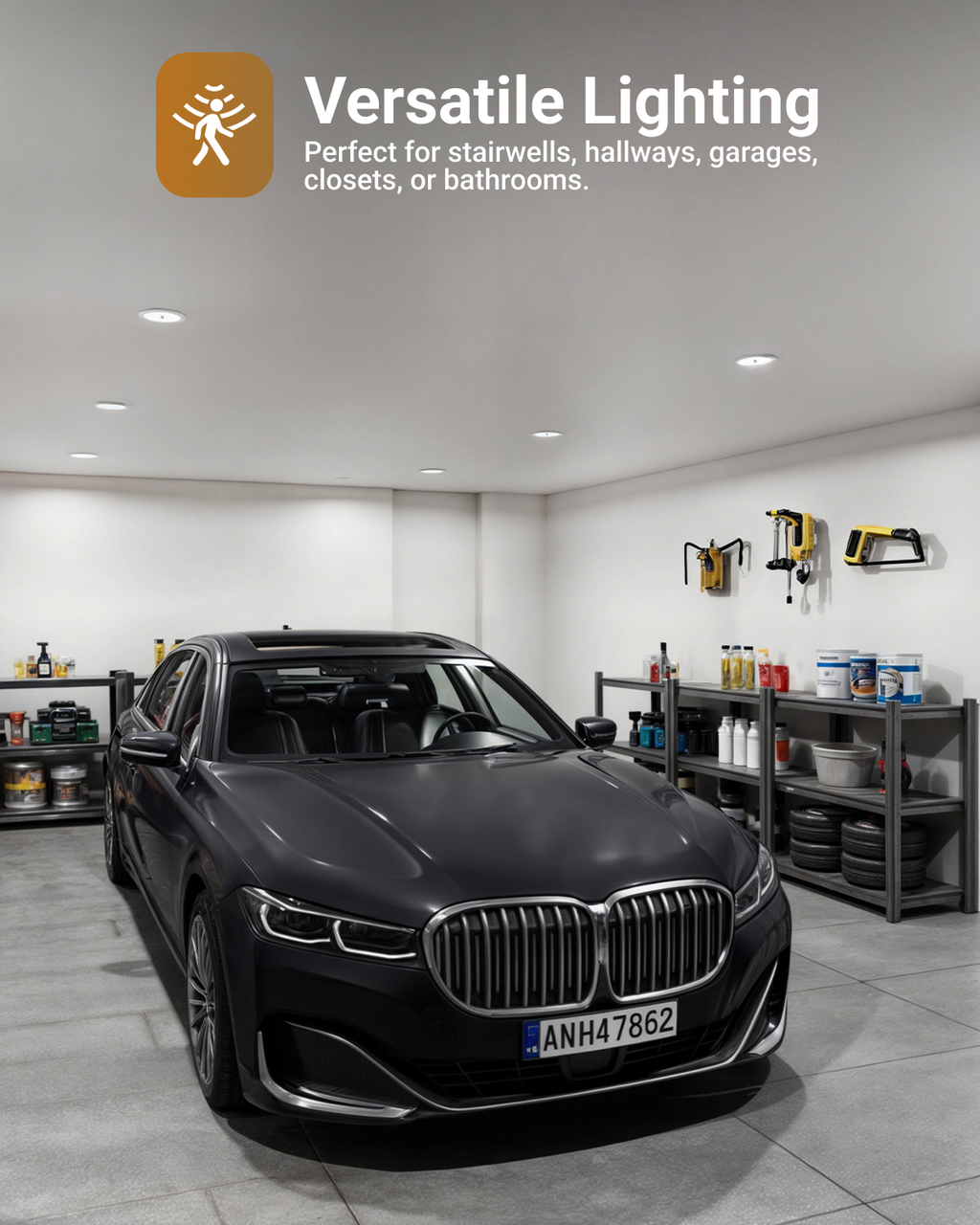 Garage with motion sensor downlights over parked car; versatile lighting for stairwells, hallways, garages, closets, and bathrooms.