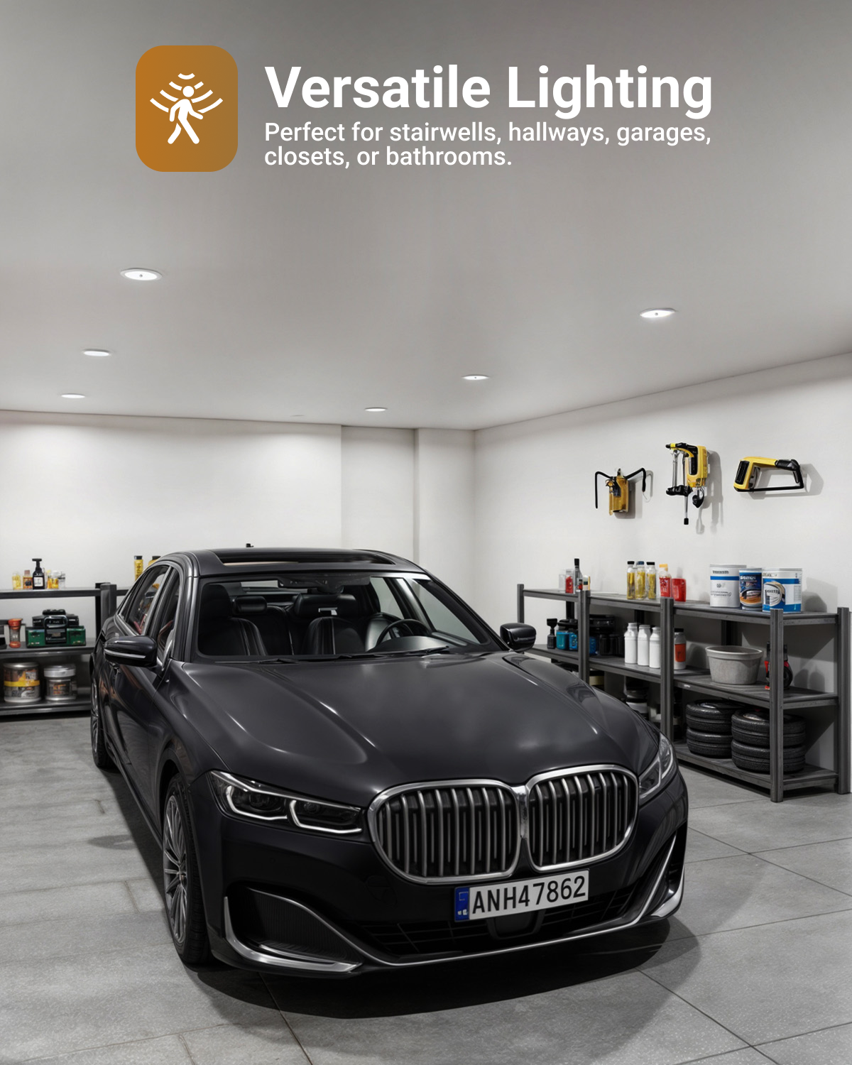 Garage with motion sensor downlights over parked car; versatile lighting for stairwells, hallways, garages, closets, and bathrooms.