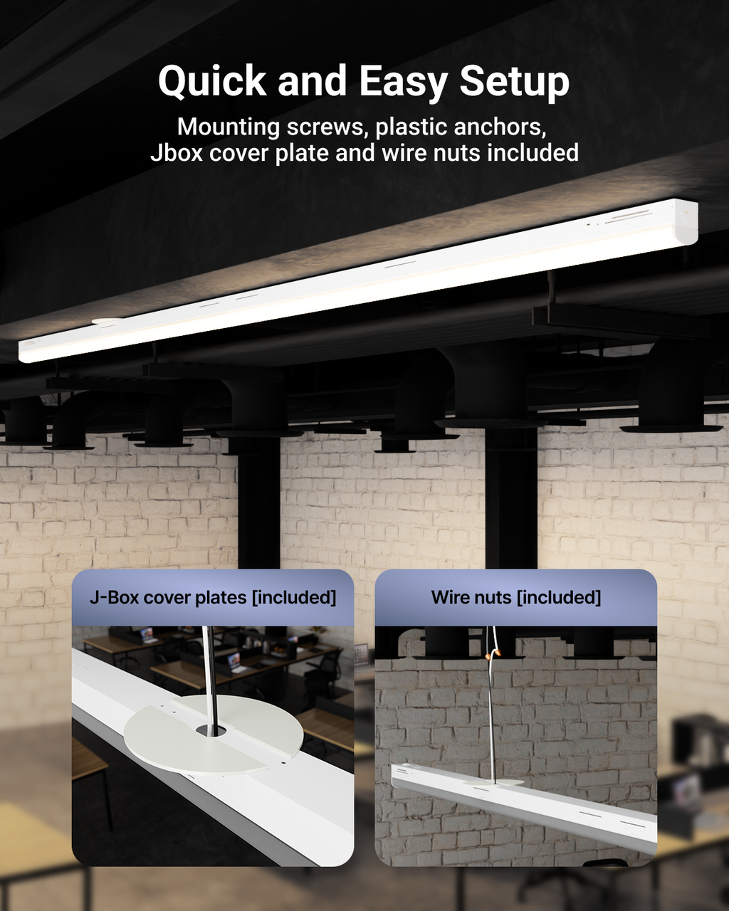 Directly plug and play to your ceiling or suspend from the included hanging chains for bright light in garages, basements, warehouses, and storage areas.