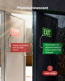 The photoluminescent feature of the exit sign charges seamlessly with any light source and stays lit for 8 hours when fully charged.