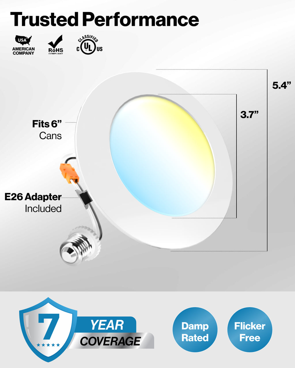 Retrofit downlight product dimensions (5.4", 3.7"), fits 6" cans, E26 adapter included, damp rated, flicker-free. RoHS, UL Certifications, 7 year coverage. 