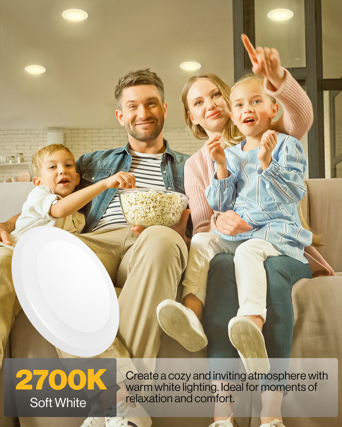 Family movie night under warm recessed-style disk lights; “2700K Soft White” callout for a cozy, inviting glow.