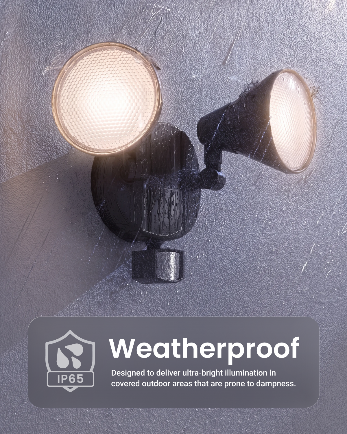 A dual-head outdoor spotlight mounted on a textured gray wall, with both lights illuminated. A dark gray banner at the bottom reads 'Weatherproof' with an IP65 icon and descriptive text about waterproof illumination in damp outdoor areas.